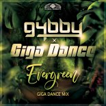 G4bby & Giga Dance - Evergreen (Giga Dance Mix)