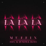 Muffin, FILV & Junona Boys - La La La