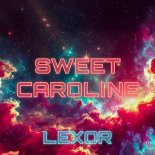 Lexor - Sweet Caroline (SPED UP)