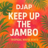 DJAP - Keep Up The Jambo