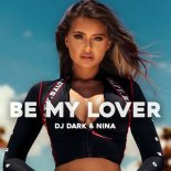 Dj Dark & NINA - By My Lover