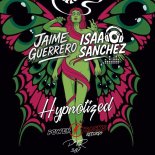 Jaime Guerrero and Isaac Sanchez - Hypnotized