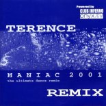 Terence - Maniac 2001 Remix (Club Mix)
