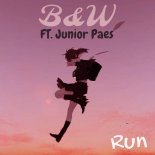 B and W feat. Junior Paes - Run (Original Mix)