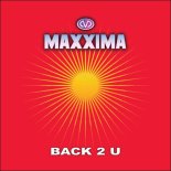 Maxxima - Back 2 U