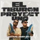 Proyect Uno - El Tiburon (DANNY ROMA x MANRIX AFRO EDIT)