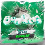 DEV & CRG - Wrecking Ball (Original Mix)