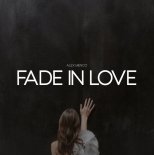 Alex Menco - Fade In Love