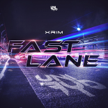 Xrim - Fast Lane (Original Mix)