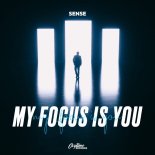 SENSE - My Focus Is You
