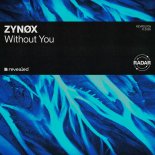 ZYNØX - Without You (Extended Mix)