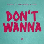KOSVILL & Blaze - Don't Wanna