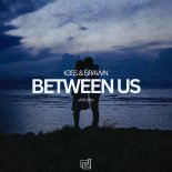 K3ss & Bravvn - Between Us (Extended Mix)