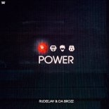 Rudeejay & Da Brozz - Power (Extended Mix)