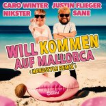 Caro Winter & Justin Flieger, NIKSTER Feat. Sane - Will kommen auf Mallorca (Hardstyle Remix)