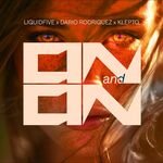 Liquidfive & Dario Rodriguez Feat. Klepto - On and On (Extended)