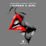 Marc Korn & TomMic Feat. Semitoo - I Kissed a Girl (Extended Mix)
