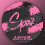Block & Crown - My Lovin'