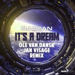 DJ Dean - It's a Dream (Ole Van Dansk & Jan Visage Extended Remix)