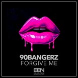 90bangerz - Forgive Me