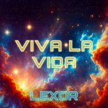 Lexor - Viva La Vida (SPED UP)