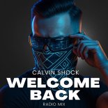 Calvin Shock - Welcome Back (Radio Mix)