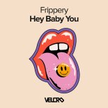 Frippery - Hey Baby You