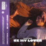 Discotekk - Be My Lover