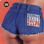 George Kelly - Youre Nasty (Original Mix)