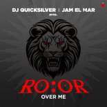 DJ Quicksilver & Jam El Mar Pres. Roor - Over Me (Extended Mix)