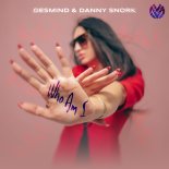 DESMIND & Danny Snork - Who Am I