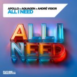Apollo & Aquagen Feat. Andre Visior - All I Need