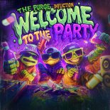 The Purge & Infliction - WELCOME TO THE PARTY (Original Mix)