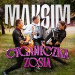 Maksim - Cyganeczka Zosia (Cover) (2025)
