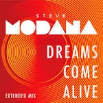 Steve Modana - Dreams Come Alive (Extended Mix)