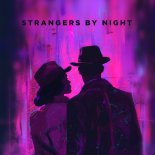 ONEIL, KANVISE, FAVIA & ORGAN - Strangers By Night