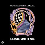 Schak, U4ME & Dougal - Come With Me (Extended Mix)