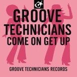 Groove Technicians - Come On Get Up (Original Mix)