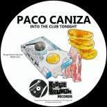 Paco Caniza - Into The Club Tonight (Original Mix)