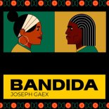 Joseph Gaex - Bandida (Afro Latin Mix)