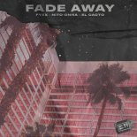 Fyex & Oreo & Nito-Onna - Fade Away