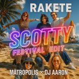 Mätropolis, DJ Aaron - Rakete (SCOTTY Festival Edit)