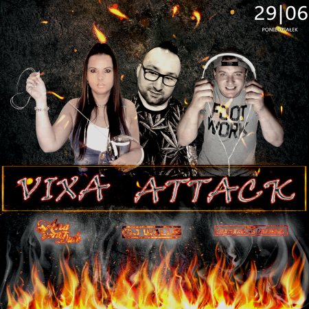 ANA VAN DUK & DJ WALUŚ & DARKNES - VIXA ATTACK (29.06.2020)