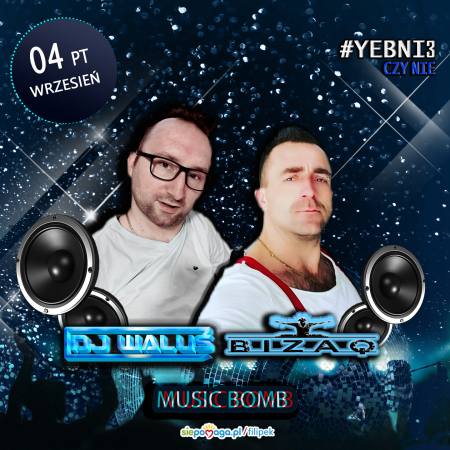 DJ WALUŚ & BIZAQ - MUSIC BOMB (04.09.2020)
