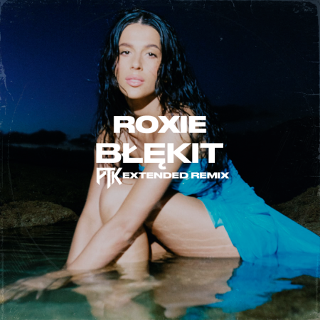 Roxie - Błękit (PTK Extended Remix)