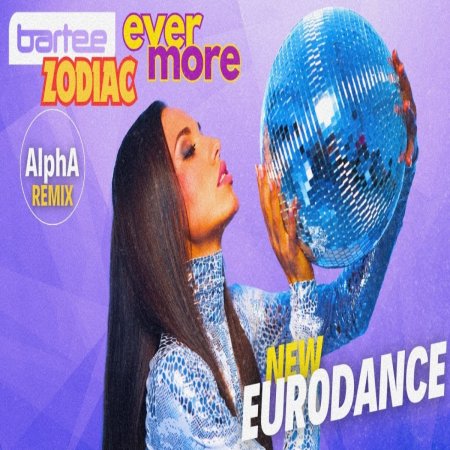 BARTEE x Zodiac - Ever More (AlphA Remix)
