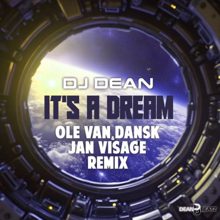 DJ Dean - It's a Dream (Ole Van Dansk & Jan Visage Remix)