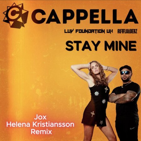 Cappella x Luv Foundation (UK) - Stay Mine (Jox & Helena Kristiansson Remix)