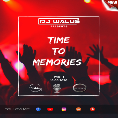 DJ WALUŚ -  TIME TO MEMORIES 1 (15.05.2020)