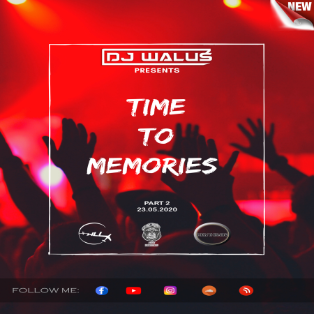 DJ WALUŚ -  TIME TO MEMORIES 2 (23.05.2020)